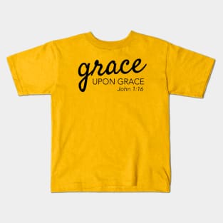 Grace upon Grace John 1 16 Kids T-Shirt